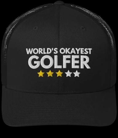 World’s Okayest Golfer hat