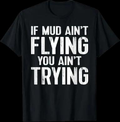 ATV Quad Four Wheeler Mudding Shirt